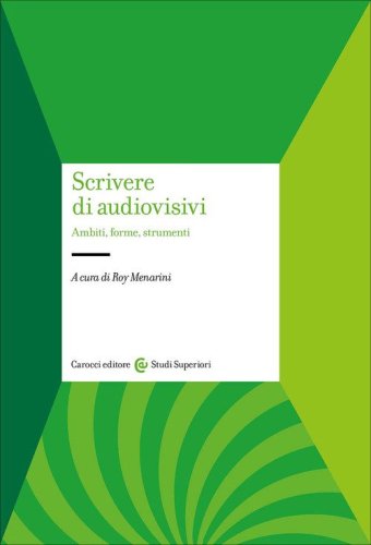 Scrivere di audiovisivi. Ambiti, forme, strumenti