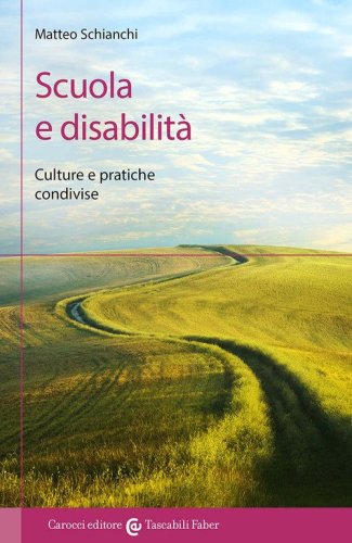 Scuola e disabilit&agrave;. Culture e pratiche condivise
