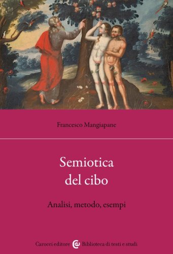 Semiotica del cibo. Analisi, metodo, esempi
