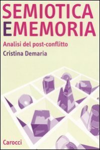 Semiotica e memoria - Analisi del post-conflitto