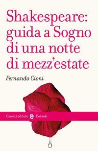 Shakespeare: guida a &laquo;Sogno di una notte di mezz'estate&raquo;