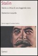 Stalin - Storia e critica di una leggenda nera
