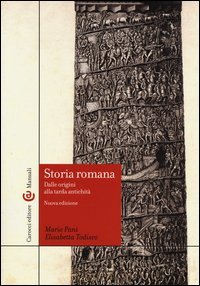 Storia romana. Dalle origini alla tarda antichit&agrave;