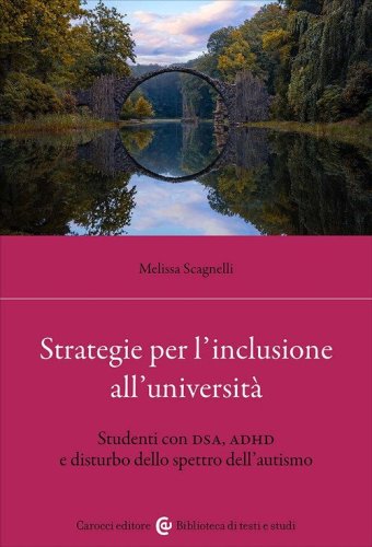 Strategie per l'inclusione all'Universit&agrave;. Studenti con DSA, ADHD e disturbo dello spettro dell'autismo