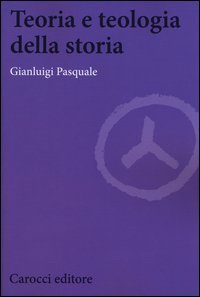 Teoria e teologia della storia