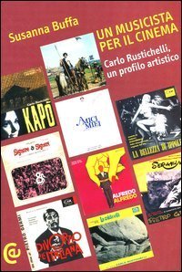 Un musicista per il cinema - Carlo Rustichelli, un profilo artistico