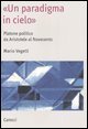 Un paradigma in cielo&raquo; - Platone politico da Aristotele al Novecento