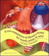 Il non-compleanno di H&auml;nsel e Gretel (un luned&igrave;, prima di sera)