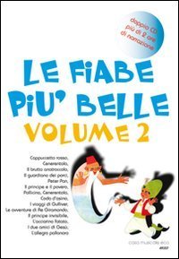 Le fiabe pi&ugrave; belle - 2 con CD Audio