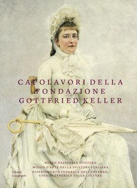 Capolavori della Fondazione Gottfried Keller