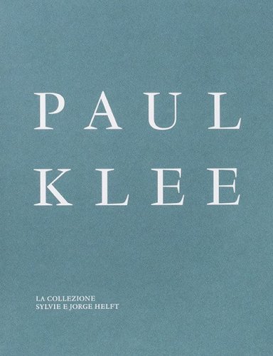 Paul Klee. La collezione Sylvie e Jorge Helft