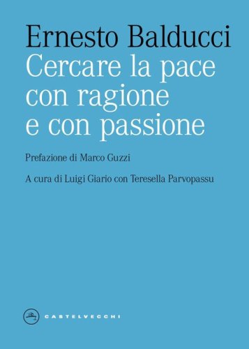 Cercare la pace con ragione e con passione