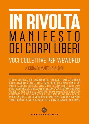 In rivolta. Manifesto dei corpi liberi. Voci collettive per WeWorld