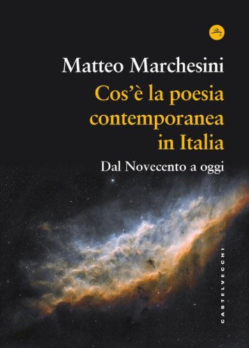 Cos'&egrave; la poesia contemporanea in Italia. Dal Novecento a oggi