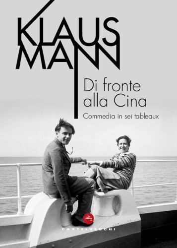 Di fronte alla Cina. Commedia in sei tableaux