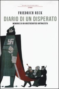 Diario di un disperato. Memorie di un aristocratico antifascista