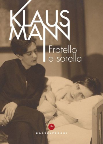 Fratello e sorella. Quattro atti ispirati ad alcuni motivi del romanzo I ragazzi terribili di Jean Cocteau