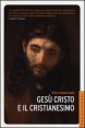Gesù Cristo e il cristianesimo