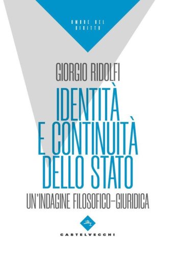 Identit&agrave; e continuit&agrave; dello stato. Un'indagine filosofico-giuridica