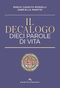 Il decalogo. Dieci parole di vita