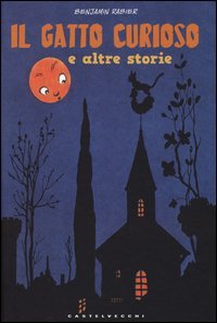 Il gatto curioso e altre storie
