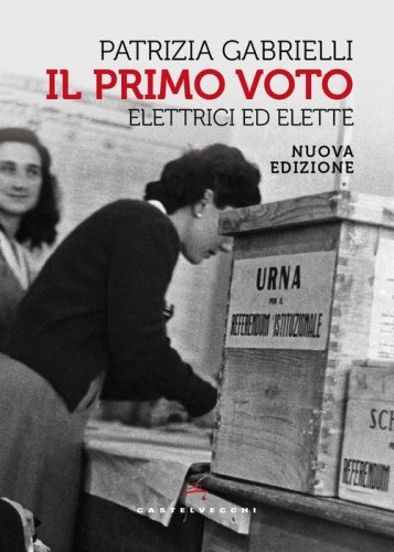 Il primo voto. Elettrici ed elette