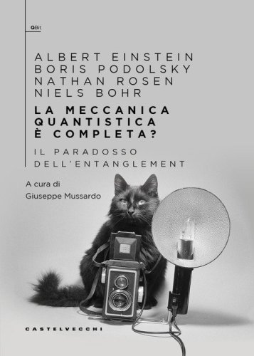 La meccanica quantistica &egrave; completa? Il paradosso dell'entanglement