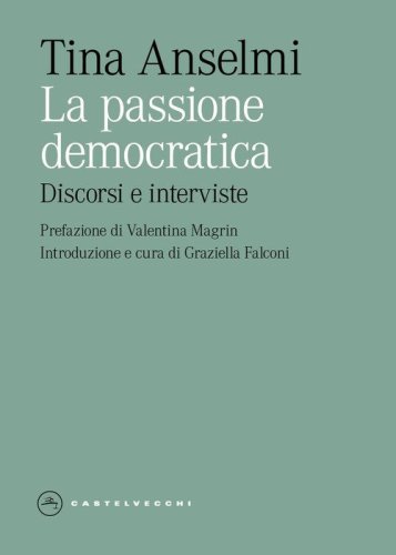 La passione democratica. Discorsi e interviste