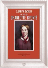 La vita di Charlotte Bront&euml;