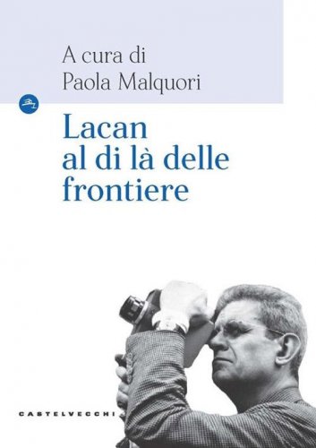 Lacan al di l&agrave; delle frontiere