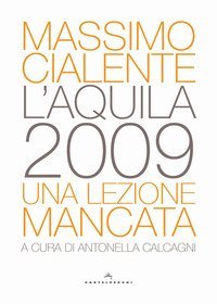 L'Aquila 2009. Una lezione mancata