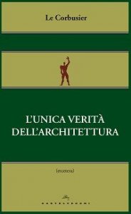L'unica verità dell'architettura