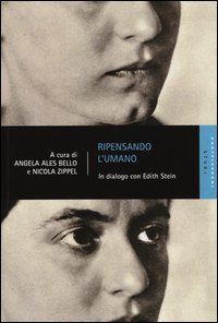 Ripensando l'umano. In dialogo con Edith Stein