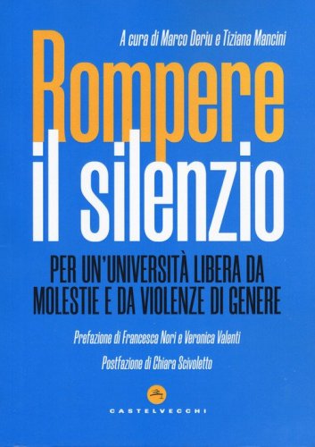 Rompere il silenzio. Per un'universit&agrave; libera da molestie e violenze di genere