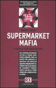 Supermarket mafia. A tavola con Cosa Nostra