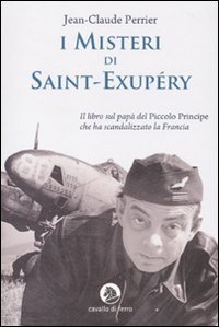 I misteri di Saint-Exup&eacute;ry