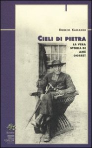 Cieli di pietra. La vera storia di Am&eacute; Gorret