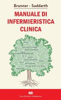 Brunner Suddarth. Manuale di infermieristica clinica