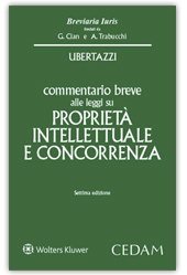Commentario breve alle leggi su propriet&agrave; intellettuale e concorrenza