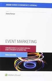 Event marketing. I grandi eventi e gli eventi speciali come strumenti di marketing