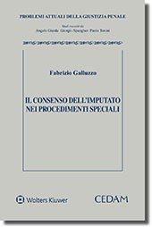 Il consenso dell'imputato nei procedimenti speciali