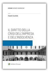 Il diritto della crisi d'impresa e dell'insolvenza