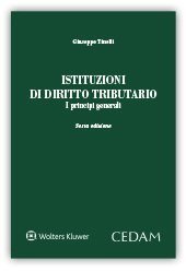 Istituzioni di diritto tributario. I principi generali
