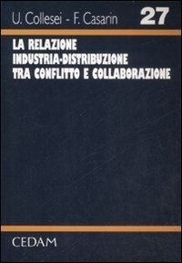 La relazione industria-distribuzione tra conflitto e collaborazione