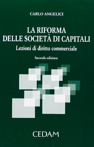 La riforma delle societ&agrave; di capitali - Lezioni di diritto commerciale