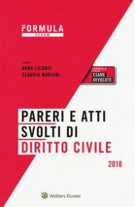 Pareri e atti svolti di diritto civile. Per l'esame d'avvocato 2018