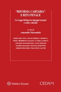 &laquo;Riforma Cartabia&raquo; e rito penale. La Legge Delega tra impegni europei e scelte valoriali