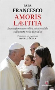 Amoris laetitia. Esortazione apostolica postsinodale sull'amore nella famiglia