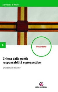 Chiesa dalle genti: responsabilit&agrave; e prospettive. Orientamenti e norme. Costituzioni sinodali