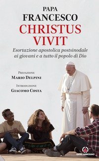 &laquo;Christus vivit&raquo;. Esortazione apostolica postsinodale ai giovani e a tutto il popolo di Dio